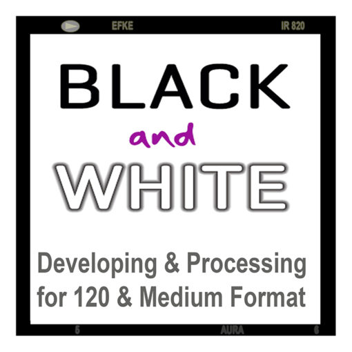 Black & White Hand Processing Medium Format 120 620 & 220 Roll Films