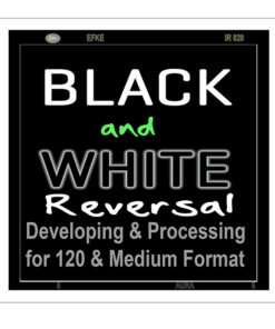 Black & White Reversal Services for 120 Medium Format Films