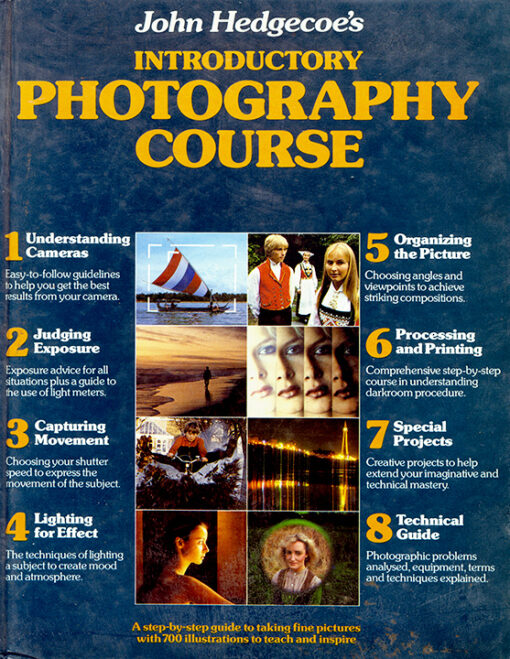 John Hedgecoe's Introductory Photography Course ~ Hardback 1979 - 1983