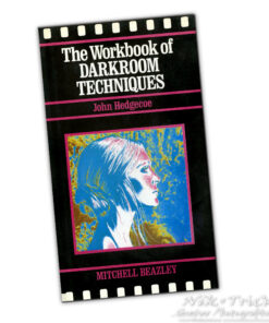 The Workbook of Darkroom Tecniques